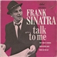 Frank Sinatra - Talk To Me